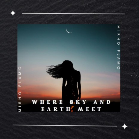 Where sky and earth meet | Boomplay Music