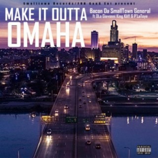 Outta Omaha (feat. D-Lo Giavonni, King Kliff & P 'LaToye)