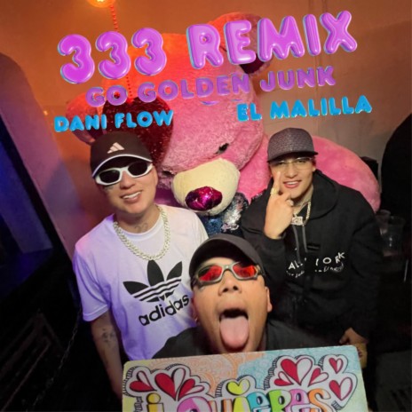 333 (Remix) ft. El Malilla & Dani Flow | Boomplay Music