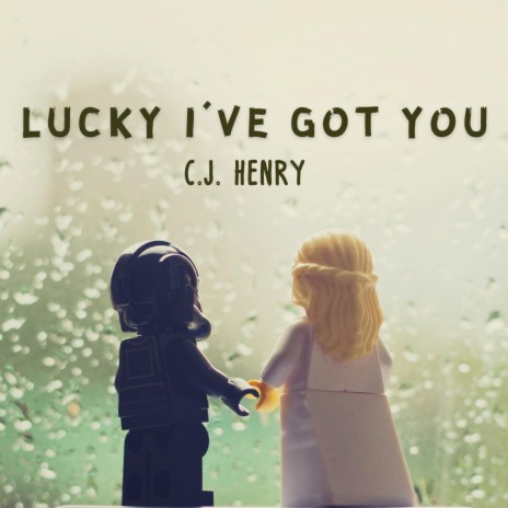 Lucky I've Got You | Boomplay Music