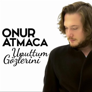 Unuttum Gözlerini lyrics | Boomplay Music