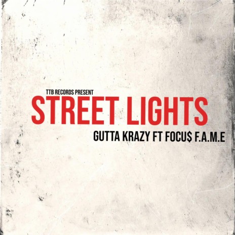 Street Lights ft. Focu$ F.A.M.E | Boomplay Music