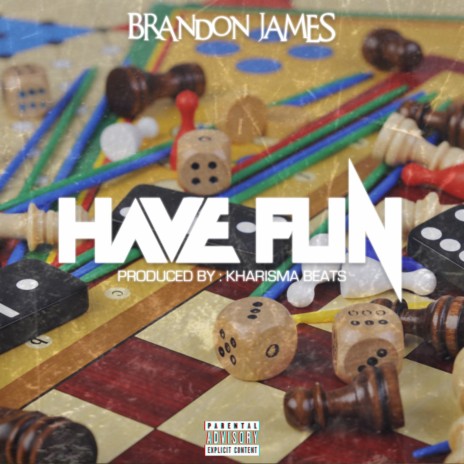 Have Fun | Boomplay Music