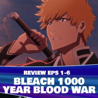BLEACH - 1000-Year Blood War (REVIEW) (Episodes 1-6)