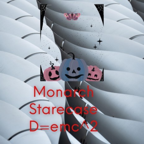 Monarch Starecase