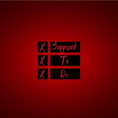 Supposed to Do | Boomplay Music