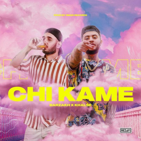 chi kame ft. sepehr khalse | Boomplay Music