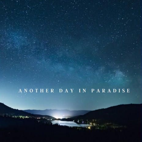 Another Day In Paradise | Boomplay Music