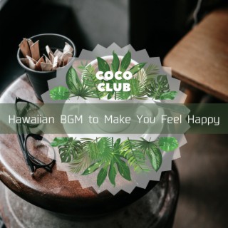 Hawaiian BGM to Make You Feel Happy