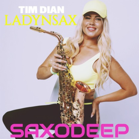 Saxodeep ft. Ladynsax | Boomplay Music