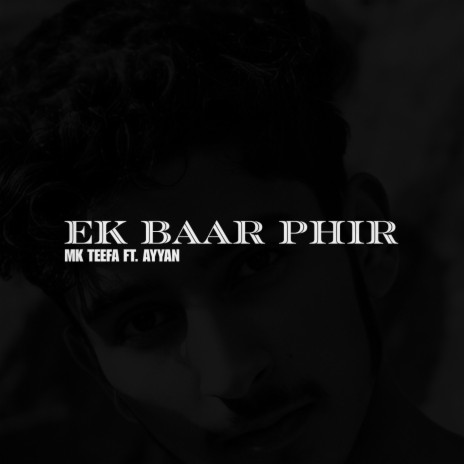 Ek baar phir ft. AyyanMusic | Boomplay Music