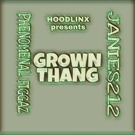 Grown thang (feat. Janies 212) | Boomplay Music