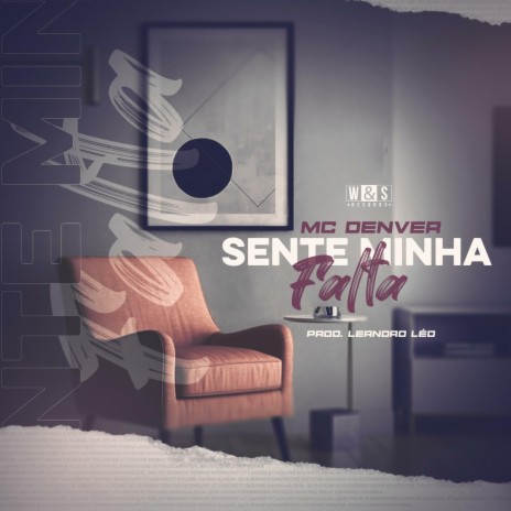 Sente Minha Falta ft. Leandro Léo & Tropa da W&S | Boomplay Music