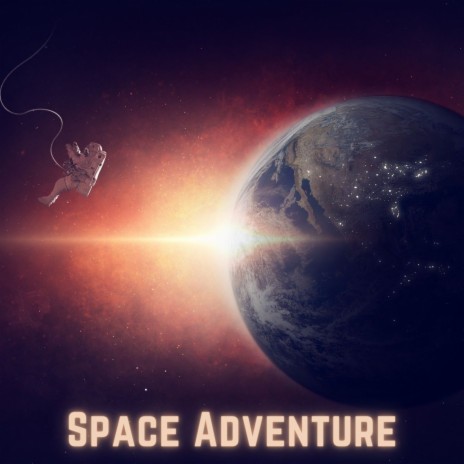 Space Adventure | Boomplay Music