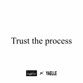 Trust the process