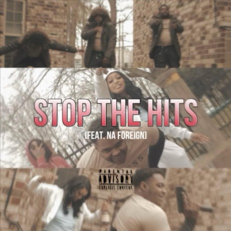 Stop The Hits ft. Na Foreign
