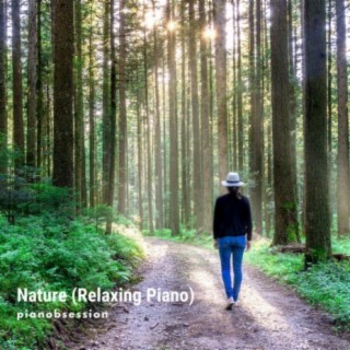 Nature (Relaxing Piano)