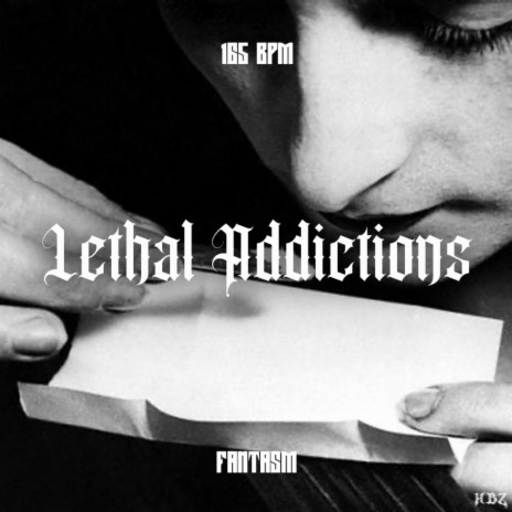 Lethal Addictions | Boomplay Music