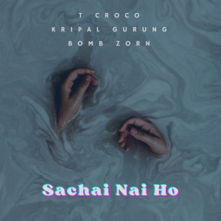 Sachai Nai Ho