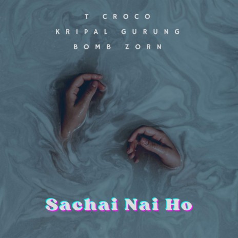 Sachai Nai Ho ft. T Croco & BOMB ZORN | Boomplay Music