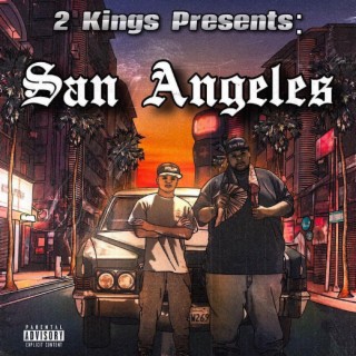 2 Kings Presents: San Angeles