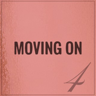 Moving On 4