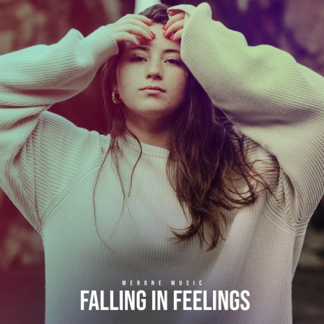 Falling In Feelings | Boomplay Music