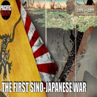 The First Sino-Japanese War of 1894-1895