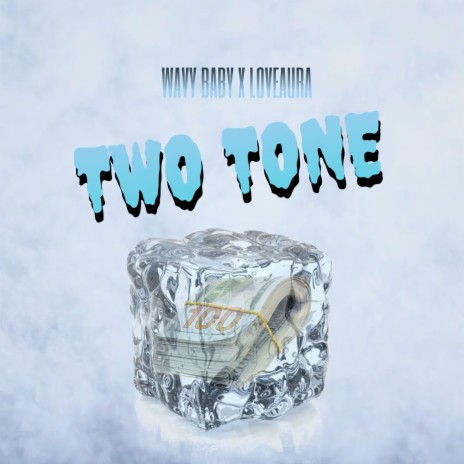 Two Tone ft. LoveAura | Boomplay Music