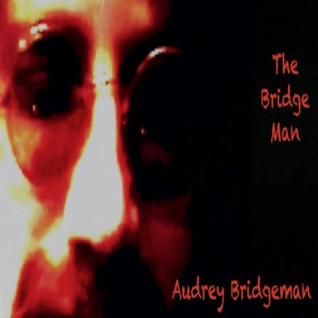 The Bridge Man | Boomplay Music