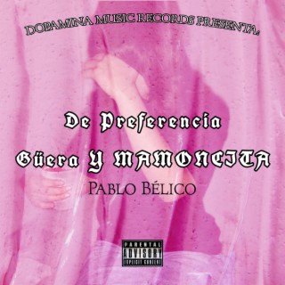 De Preferencia Güera Y MAMONCITA lyrics | Boomplay Music