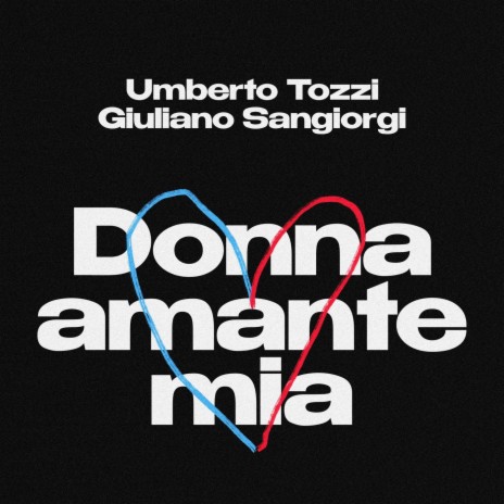 Donna amante mia ft. Giuliano Sangiorgi | Boomplay Music