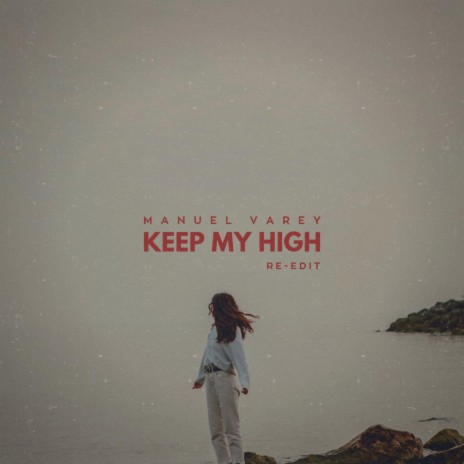 Keep My High (Re-Edit) | Boomplay Music
