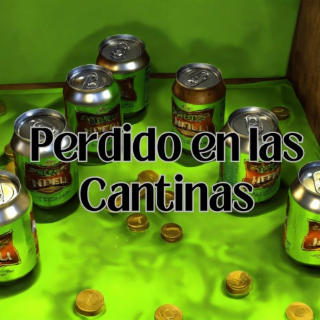 Perdido en las Cantinas ft. Julio Miguel | Boomplay Music