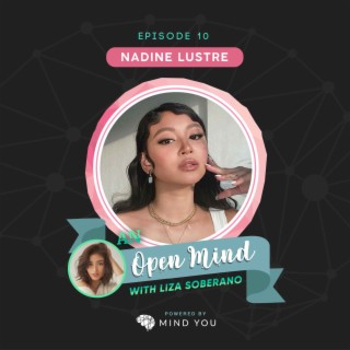 Episode 10: Nadine Lustre