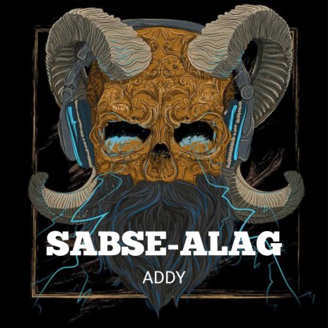 SABSE-ALAG ft. Aditya Yadav | Boomplay Music