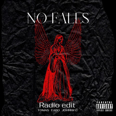 No Falls (Radio Edit) ft. FABO & Johnny C