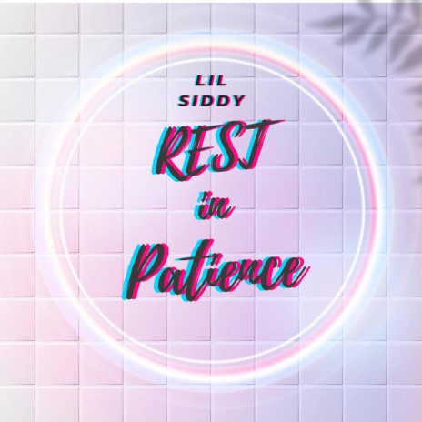 rest in patience | Boomplay Music