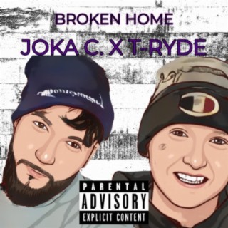 BROKEN HOME (feat. T-Ryde)