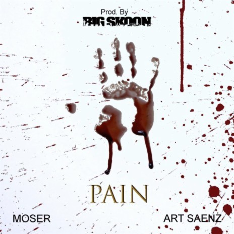Pain ft. Big Skoon & Art Saenz | Boomplay Music