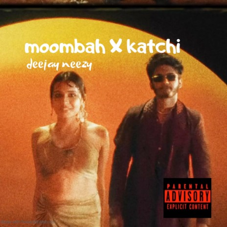 Katchi Sera X Moombah | Boomplay Music