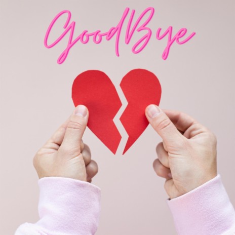 Goodbye | Boomplay Music