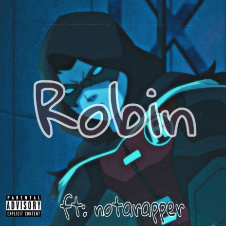 Robin ft. notarapper | Boomplay Music