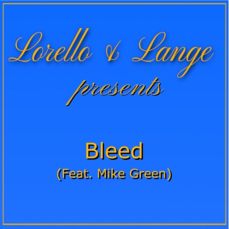 Bleed ft. Mike Green | Boomplay Music