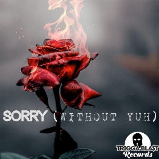 Sorry (Without Yuh) Riddim (Instrumental)