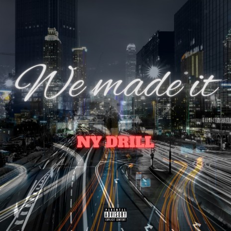 We Made It NY Drill ft. SerongSounds | Boomplay Music