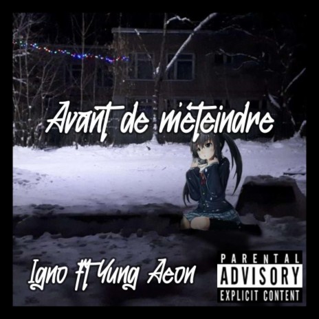 Avant de m'éteindre ft. Yung Aeon | Boomplay Music