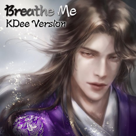 Breathe Me (KDee Version) | Boomplay Music