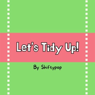 Let's Tidy Up!