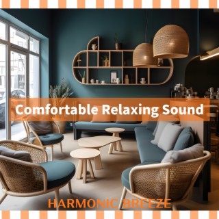 Comfortable Relaxing Sound